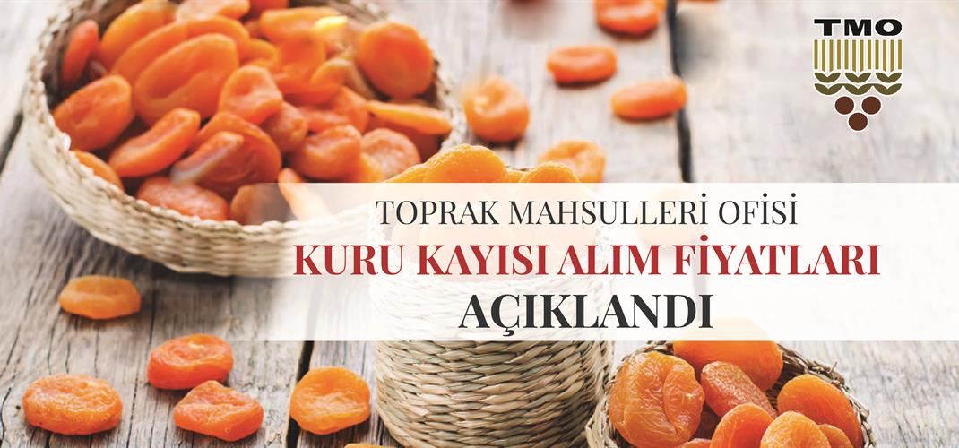 TOPRAK MAHSULLERİ OFİSİ TARAFINDAN KURU KAYISI ALIM FİYATLARI AÇIKLANDI